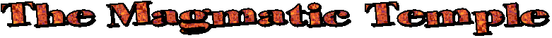 The Magmatic Temple